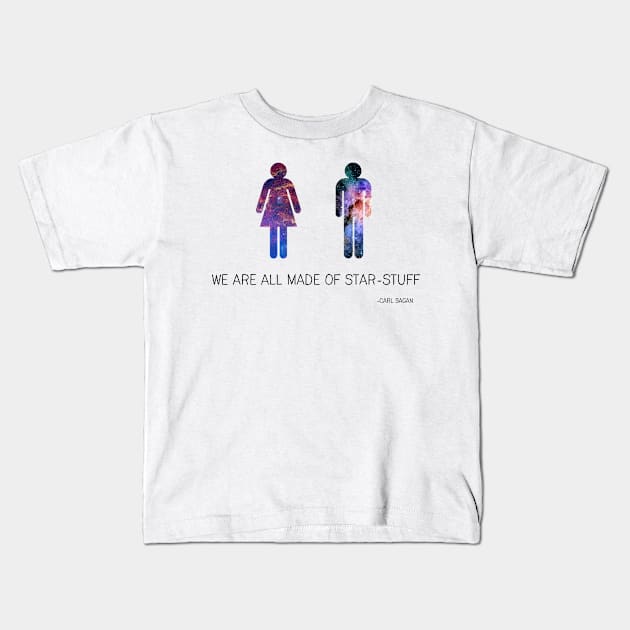 We Are All Made of Starstuff - Science Quote Kids T-Shirt by Saganax